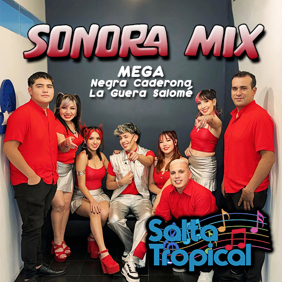 Sonora Mix´s - Mega - Negra Caderona & la Guera Salomé (2025)