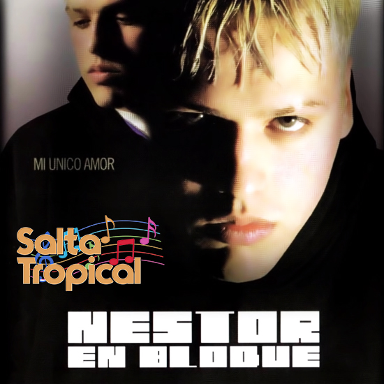Nestor en bloque - Mi Unico Amor (2005)