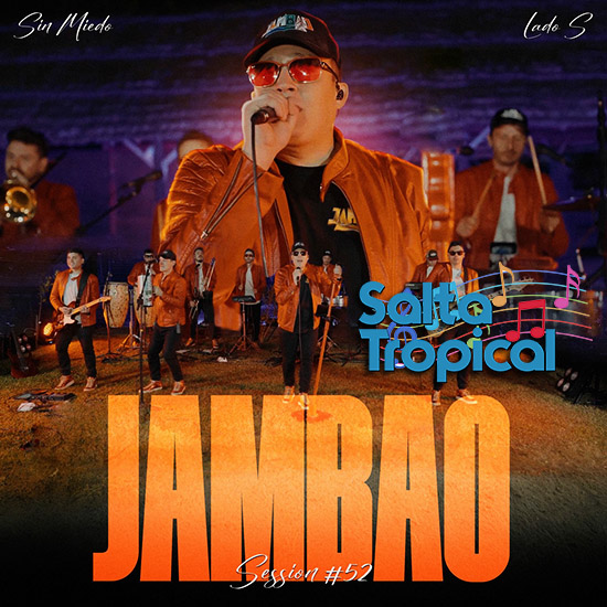 Jambao & Sin Miedo Session 52 (Lado S) (2025)